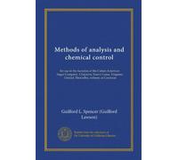 Methods of analysis and chemical control: for use in the factories of the Cuban-American Sugar Company. Chaparra, Nueva Luisa, Tinguaro, Unidad, Mercedita, refinery at Cardenas