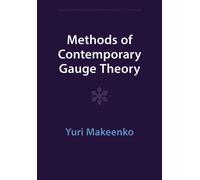 Methods of Contemporary Gauge Theory (Cambridge Monographs on Mathematical Physics)