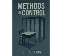 Methods of Control: Built By the System, Broken By it Too