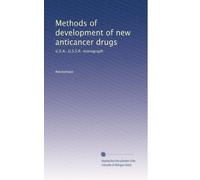 Methods of development of new anticancer drugs: U.S.A.-U.S.S.R. monograph