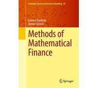 Methods of Mathematical Finance: 39 (Probability Theory and Stochastic Modelling)