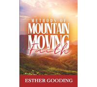 Methods of Mountain Moving Faith