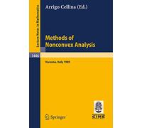 Methods of Nonconvex Analysis: Lectures given at the 1st Session of the Centro Internazionale Matematico Estivo (C.I.M.E.) held at Varenna, Italy, ... 1989: 1446 (C.I.M.E. Foundation Subseries)