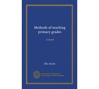 Methods of teaching primary grades: Course B