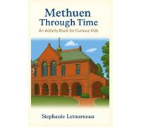 Methuen Through Time: An Activity Book for Curious Kids
