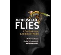 Methuselah Flies: A Case Study In The Evolution Of Aging