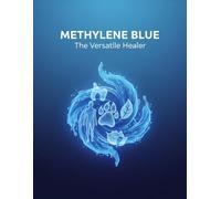 Methylene Blue: The Versatile Healer
