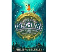 Meticulous Jones and the Shadow Compass: 2 (Inkbound, 2)