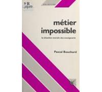 Métier Impossible : La Situation Morale Des Enseignants (ebook)