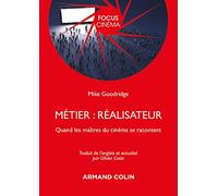 Métier : Réalisateur: Quand les maîtres du cinéma se racontent