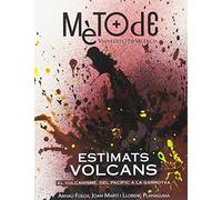 METODE ESTIMATS VOLCANS: El vulcanisme del Pacífic a la Garrotxa: 9 (Monografies Mètode)
