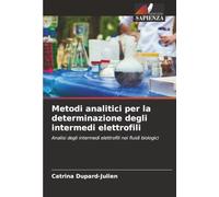 Metodi analitici per la determinazione degli intermedi elettrofili: Analisi degli intermedi elettrofili nei fluidi biologici