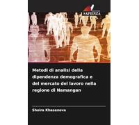 Metodi di analisi della dipendenza demografica e del mercato del lavoro nella regione di Namangan