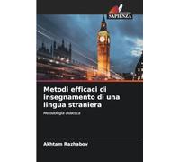 Metodi efficaci di insegnamento di una lingua straniera: Metodologia didattica