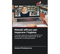 Metodi efficaci per imparare l'inglese: Il successo nella prova di ascolto dell'IELTS non deriva dal sentire ogni singola parola, ma dal comprendere le informazioni giuste