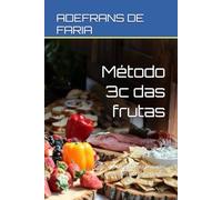 Método 3c das frutas: Controle de glicemia redução de peso sem perder energia
