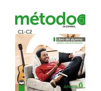 Método 5 de español (C1-C2). Libro del alumno (Ed. 2021) | Sara Robles Ávila, Salvador Peláez Santamaría, Antonio Hierro Montosa, Francisca Mira
