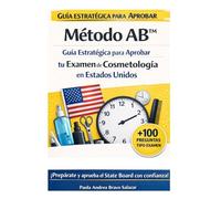 Método AB™ Guía Práctica y plan de 30 días para Aprobar su Examen de State Board: Plan de 30 días para aprobar tu licencia en California y EE.UU. | ... Milady y cuestionarios prácticos en español.