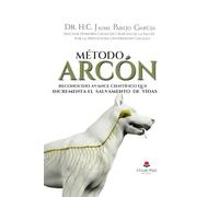 MÉTODO ARCÓN, RECONOCIDO AVANCE CIENTÍFICO QUE INCREMENTA EL SALVAMENTO DE VIDAS