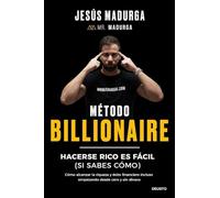 Método Billionaire: Hacerse rico es fácil (si sabes cómo) (Deusto)