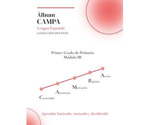 Método CAMPA de Educación Primaria: Primero de Primaria - Lengua Española - Módulo 3 (Método CAMPA de Educación Primaria - Lengua Española - Primer Grado)