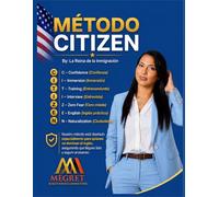 Método Citizen By La Reina de la Inmigración: Método Citizen Para La Ciudadanía 2026 Como Estudiar las 128 Preguntas Nuevas
