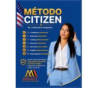 Método Citizen By La Reina de la Inmigración: Método Citizen Para La Ciudadanía 2026 Como Estudiar las 128 Preguntas Nuevas