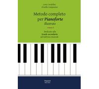 Metodo completo per Pianoforte (Illustrato) Volume II: Dedicato alle scuole ad indirizzo musicale (PianoArt Music Series)