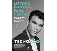 Método Dante para ventas: Cómo los secretos de la magia pueden aumentar tus ventas (Alienta)