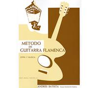 Metodo De Guitarra Flamenca: (The Flamenco Guitar Method)