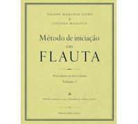 Método de iniciação em Flauta Transversal - Volume 1: Método interativo com videoaulas