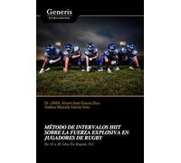 MÉTODO DE INTERVALOS HIIT SOBRE LA FUERZA EXPLOSIVA EN JUGADORES DE RUGBY