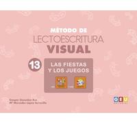 Método de lectoescritura visual 13 - Las fiestas y los juegos | Editorial GEU