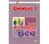 Método de lectura PIPE. Cuento 1. Las aventuras de Bea: Método de lectoescritura para alumnos con N.E.E. (Método PIPE de lectura y escritura del Centro María Corredentora)