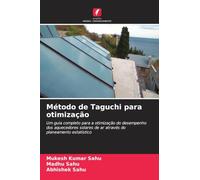 Método de Taguchi para otimização: Um guia completo para a otimização do desempenho dos aquecedores solares de ar através do planeamento estatístico
