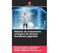 Método de tratamento cirúrgico de úlceras duodenais gigantes