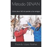 Método DENAN: Cómo decir NO sin perder a los amigos