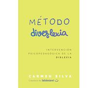 Método Diverlexia: Intervención psicopedagógica de la dislexia (Aprender a leer con el Método Diverlexia)