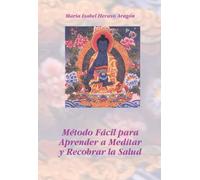 Metodo Facil Para Aprender A Meditar Y Recobrar La Salud (contien E Cd