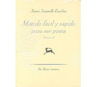 Metodo Facil Y Rapido Para Ser Poeta (vol. Ii)