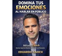 Metodo Gaoch: Sistema Gaoch De Dominio Emocional En El Escenario