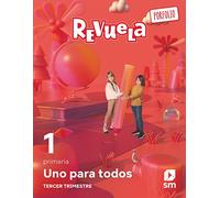 Método globalizado. Uno para todos. 3 Trimestre. 1 Primaria. Revuela - 9788413926407