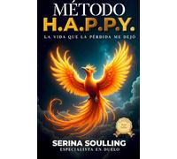 MÉTODO H.A.P.P.Y.: La vida que la pérdida me dejó