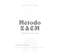 Método K·A·E·M: Diseña tu tiempo. Cuida tu energía.