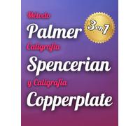Método Palmer, Caligrafía Spencerian y Caligrafía Copperplate - 3 en 1: Libro Para Mejorar La Escritura Cursiva Para Adultos