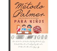 Método Palmer Con Caligrafía en Español Para Niños: Cuaderno de Caligrafía Cursiva Para Mejorar La Escritura Con Ejercicios, Letras y Oraciones