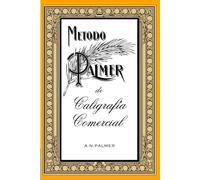 Método Palmer de caligrafía comercial: Un legado de elegancia en la escritura: El Método Palmer revisado