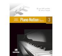 Metodo pianistico Piano Notion, Libro tre: Le più belle melodie da tutto il mondo (Metodo pianistico Piano Notion / Italiano)