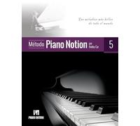 Método Piano Notion Libro 5: Las melodías más bellas de todo el mundo (Método Piano Notion / Español)