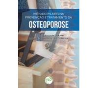 Método Pilates Na Prevenção E Tratamento Da Osteoporose (ebook)
